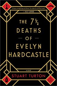 The 7 1/2 Deaths of Evelyn Hardcastle