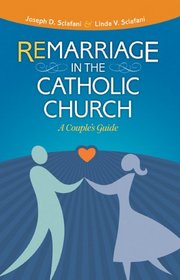 Remarriage in the Catholic Church: A Couple's Guide