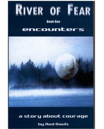 River of Fear, Book One: Encounters