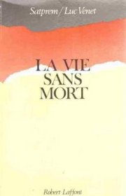La vie sans mort (French Edition)