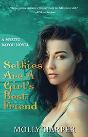 Selkies Are a Girl?s Best Friend (Mystic Bayou)