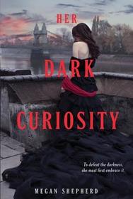 Her Dark Curiosity (Madman's Daughter, Bk 2)