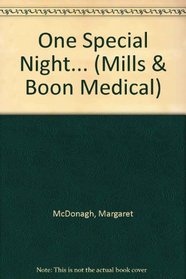 One Special Night... (Medical Romance)