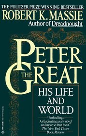 Peter the Great: His Life and World