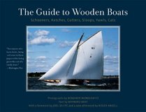 The Guide to Wooden Boats: Schooners, Ketches, Cutters, Sloops, Yawls, Cats