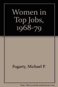 Women in Top Jobs, 1968-1979