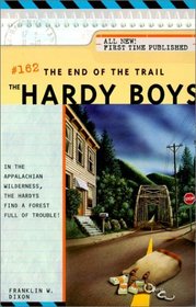 The End of the Trail (Hardy Boys No. 162)