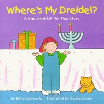 Where's My Dreidel?: A Hanukkah Lift-The-Flap Story (Holiday Lift-The-Flap Books)