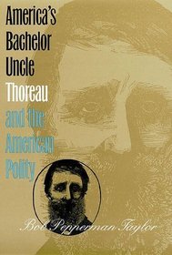 America's Bachelor Uncle: Thoreau and the American Polity