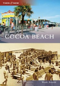 Cocoa Beach, FL (TAN) (Then and Now)
