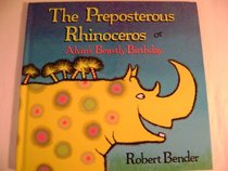 The Preposterous Rhinoceros or Alvin's Beastly Birthday