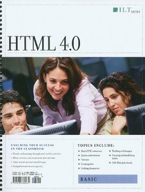 HTML 4.0: Basic, 2nd Edition, Student Manual (ILT (Axzo Press))