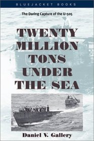 Twenty Million Tons Under the Sea