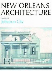 New Orleans Architecture, Volume VII: Jefferson City
