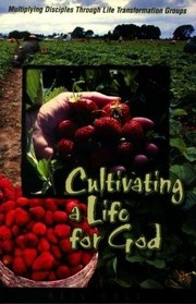 Cultivating a life for God