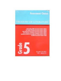Treasury of Literature Grade 5 -- Assessment Choices (Treacher's Edition) Boxed Set (Treasury of Literature)