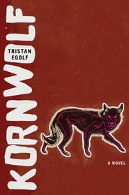 Kornwolf : A Novel