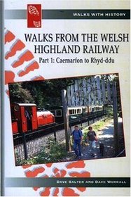 Walks from the Welsh Highland Railway: Caernarfon to Rhyd-Ddu Pt. 1