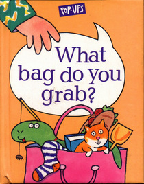 What Bag Do You Grab? (A Pop-Up Counting Book)