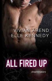 All Fired Up (DreamMakers, Bk 1)