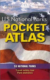 AAA U.S. National Parks Pocket Atlas: Premier Edition (Pocket Atlases)
