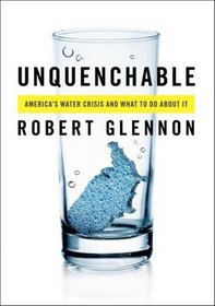 Unquenchable: America's Water Crisis and What To Do About It