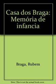 Casa dos Braga: Memoria de infancia (Portuguese Edition)