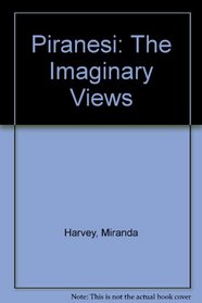 Piranesi the Imaginary Views