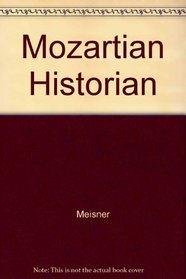 The Mozartian Historian: Essays on the Works of Joseph R. Levenson