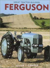 Great Tractor Builders: Ferguson