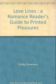 Love Lines: A Romance Reader's Guide to Printed Pleasures