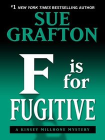 F is for Fugitive (Kinsey Millhone, Bk 6) (Large Print)