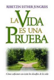 La Vida Es Una Prueba / Life is a Test - Spanish Edition