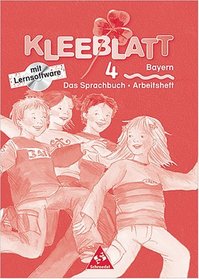 Kleeblatt. Das Lesebuch/Das Sprachbuch 4. Arbeitsheft mit Lernsoftware.