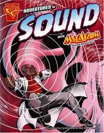 Adventures in Sound with Max Axiom, Super Scientist (Graphic Science (Graphic Novels))