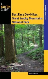 Best Easy Day Hikes Great Smoky Mountains National Park (Best Easy Day Hikes Series)