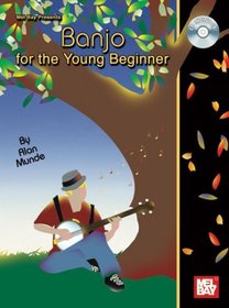 Mel Bay presentsBanjo for the Young Beginner (Young Beginners)