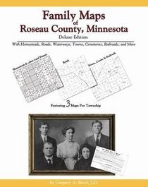 Family Maps of Roseau County, Minnesota, Deluxe Edition