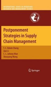 Postponement Strategies in Supply Chain Management (International Series in Operations Research & Management Science)