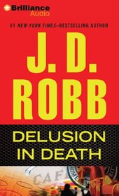 Delusion In Death (In Death, Bk 35) (Audio CD) (Abridged)