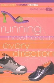 Running Nowhere In Every Direction: A NavStudy Featuring The Message (Real Life Stuff for Women (on Stress))