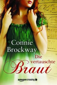 Die vertauschte Braut: Historischer Liebesroman (German Edition)
