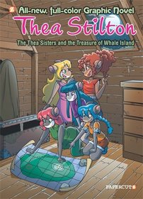 Thea Stilton Graphic Novels #8: ? The Thea Sisters and the Secret Treasure Hunt?