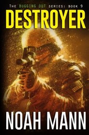 Destroyer (The Bugging Out Series) (Volume 9)