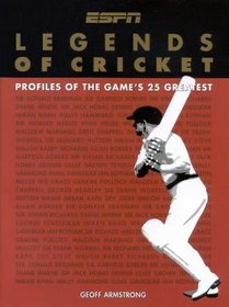 Legends of Cricket: Profiles of the Game's 25 Greatest (New Speciality Titles)
