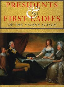 Presidents and First Ladies of the United States (Journeys Into the Past)