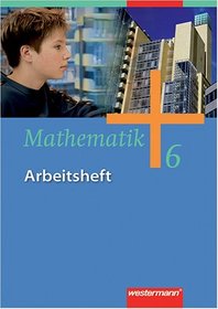 Mathematik 6. Arbeitsheft. Gesamtschule - Ausgabe 2006 fr Gesamtschulen in Nordrhein-Westfalen, Niedersachsen und Schleswig-Hols