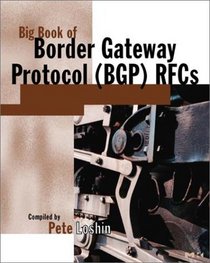 Big Book of Border Gateway Protocol (BGP) RFCs (Big Book (Morgan Kaufmann))