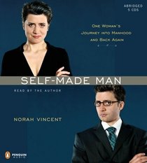 Self-Made Man: One Woman's Journey into Manhood and Back (Audio CD) (Abridged)