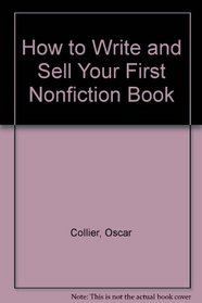 How to Write and Sell Your First Nonfiction Book